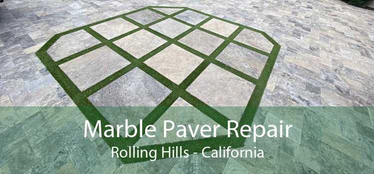 Marble Paver Repair Rolling Hills - California