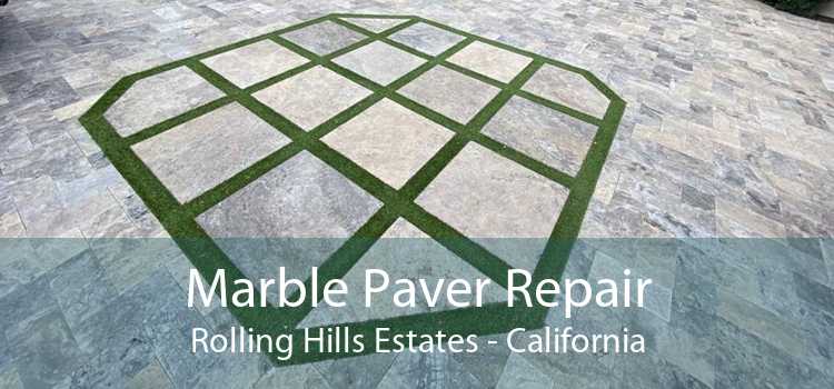 Marble Paver Repair Rolling Hills Estates - California