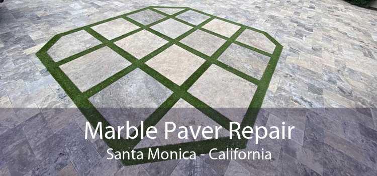 Marble Paver Repair Santa Monica - California