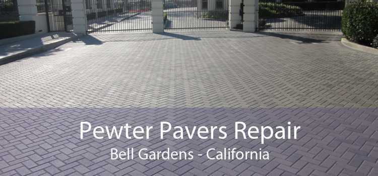 Pewter Pavers Repair Bell Gardens - California