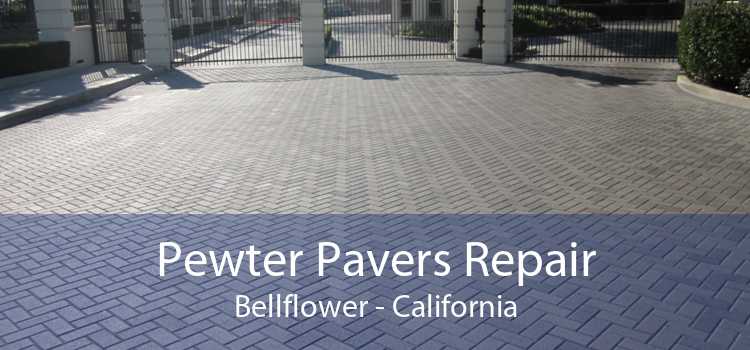 Pewter Pavers Repair Bellflower - California