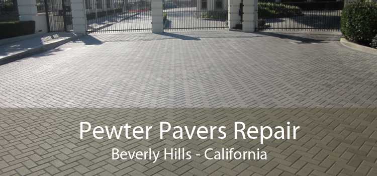 Pewter Pavers Repair Beverly Hills - California