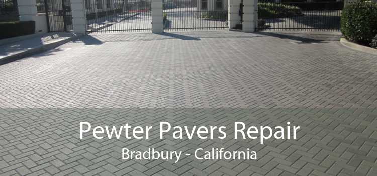 Pewter Pavers Repair Bradbury - California