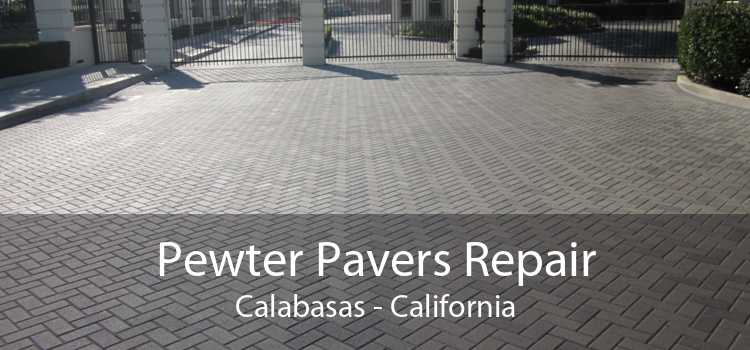 Pewter Pavers Repair Calabasas - California