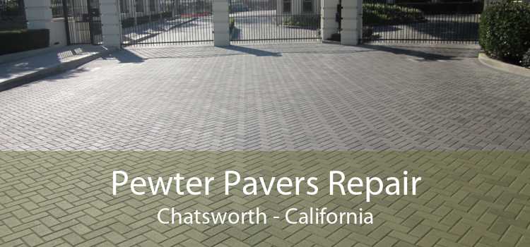 Pewter Pavers Repair Chatsworth - California