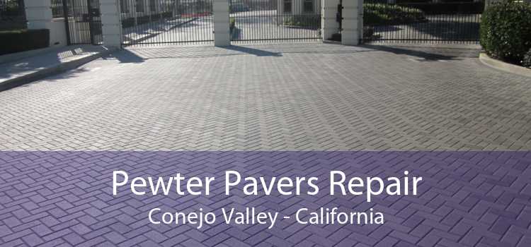 Pewter Pavers Repair Conejo Valley - California