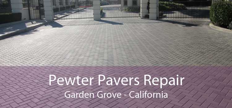 Pewter Pavers Repair Garden Grove - California