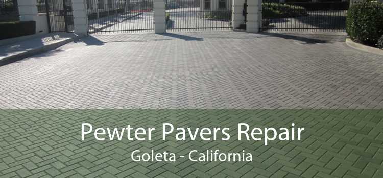 Pewter Pavers Repair Goleta - California