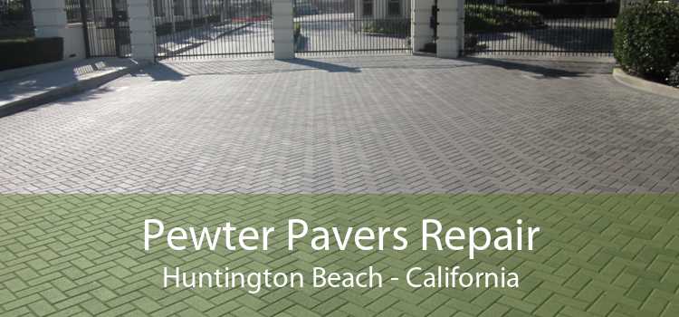 Pewter Pavers Repair Huntington Beach - California