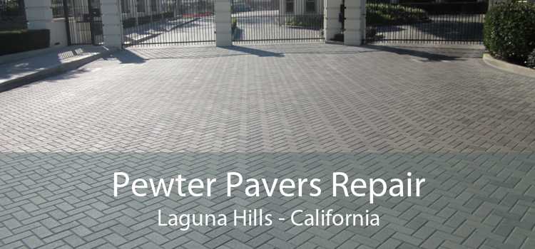 Pewter Pavers Repair Laguna Hills - California