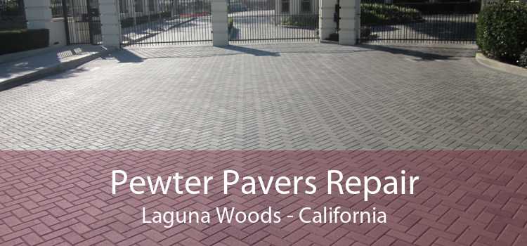 Pewter Pavers Repair Laguna Woods - California