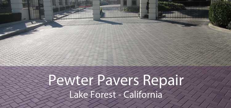 Pewter Pavers Repair Lake Forest - California