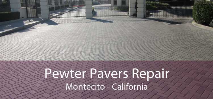 Pewter Pavers Repair Montecito - California