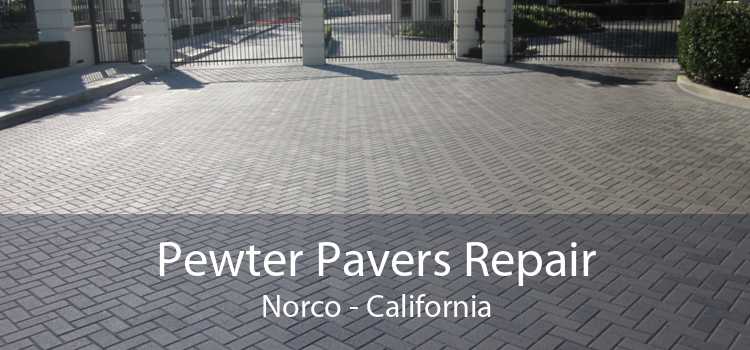 Pewter Pavers Repair Norco - California