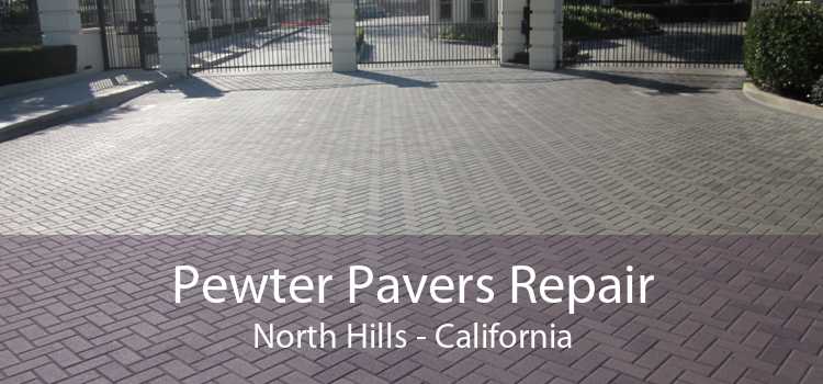 Pewter Pavers Repair North Hills - California