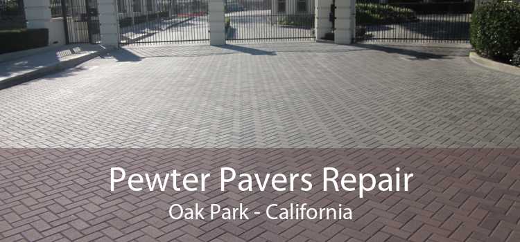 Pewter Pavers Repair Oak Park - California