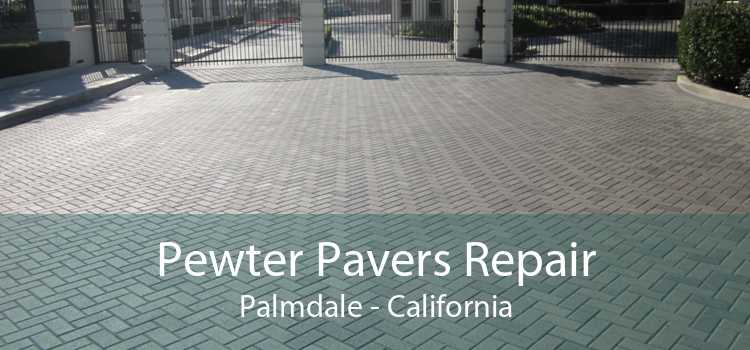 Pewter Pavers Repair Palmdale - California