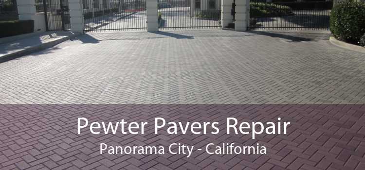 Pewter Pavers Repair Panorama City - California