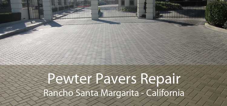 Pewter Pavers Repair Rancho Santa Margarita - California