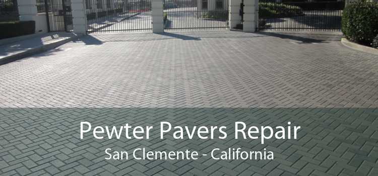 Pewter Pavers Repair San Clemente - California