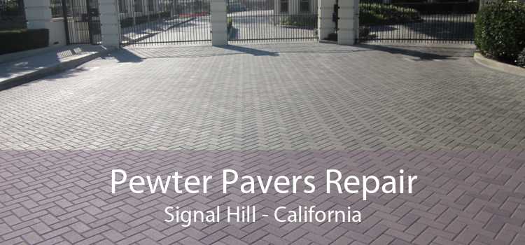 Pewter Pavers Repair Signal Hill - California