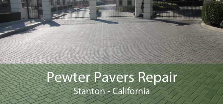 Pewter Pavers Repair Stanton - California