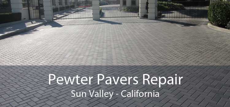 Pewter Pavers Repair Sun Valley - California