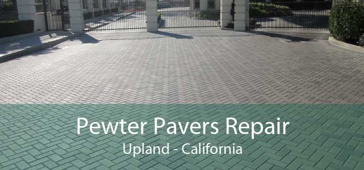 Pewter Pavers Repair Upland - California