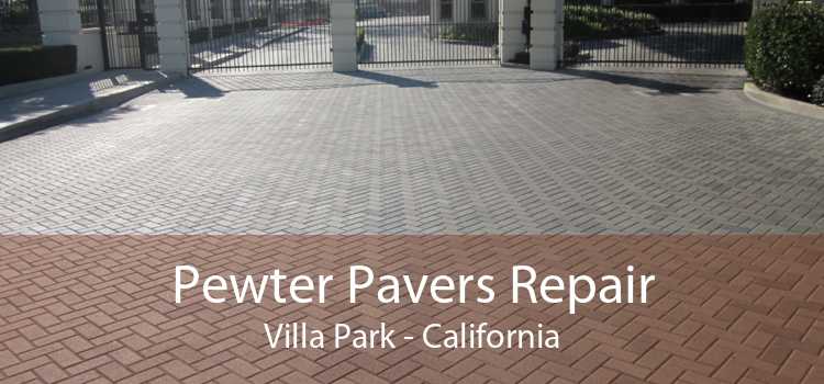 Pewter Pavers Repair Villa Park - California