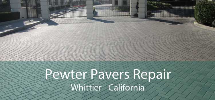 Pewter Pavers Repair Whittier - California