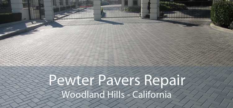 Pewter Pavers Repair Woodland Hills - California