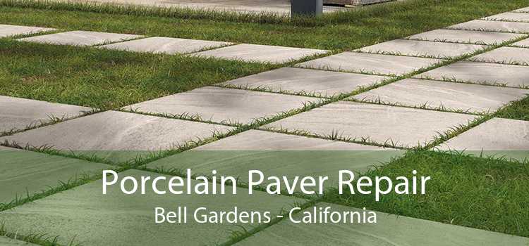 Porcelain Paver Repair Bell Gardens - California