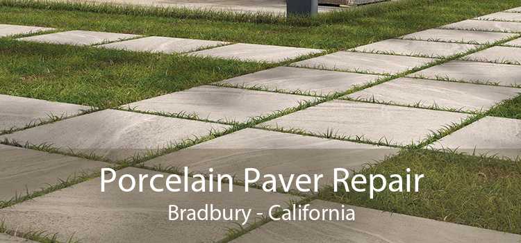 Porcelain Paver Repair Bradbury - California