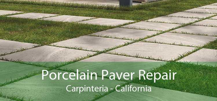 Porcelain Paver Repair Carpinteria - California