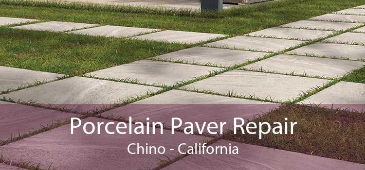 Porcelain Paver Repair Chino - California