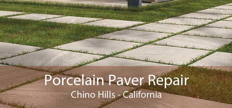 Porcelain Paver Repair Chino Hills - California