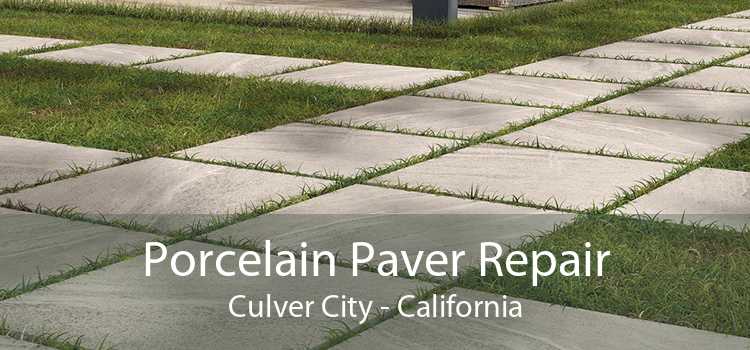 Porcelain Paver Repair Culver City - California