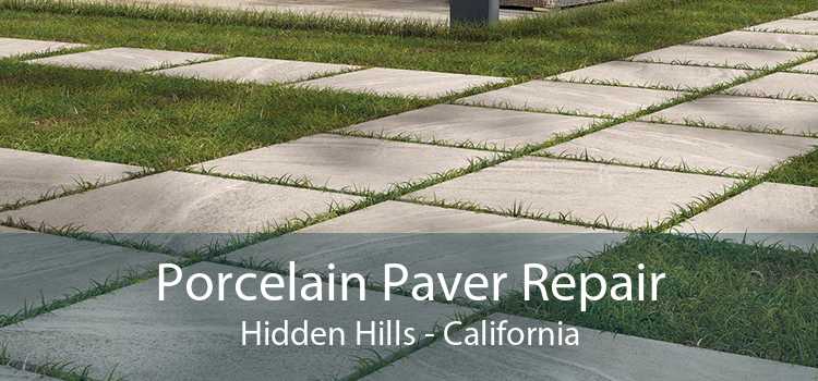 Porcelain Paver Repair Hidden Hills - California