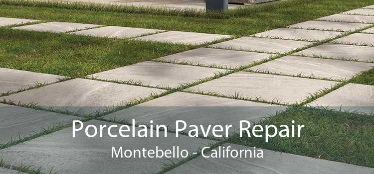 Porcelain Paver Repair Montebello - California