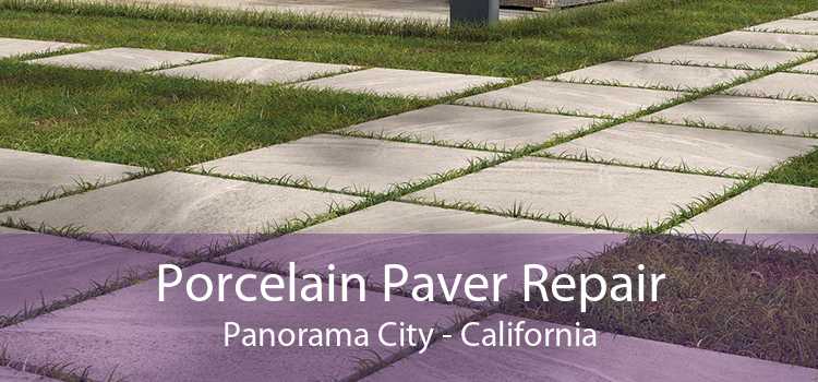 Porcelain Paver Repair Panorama City - California