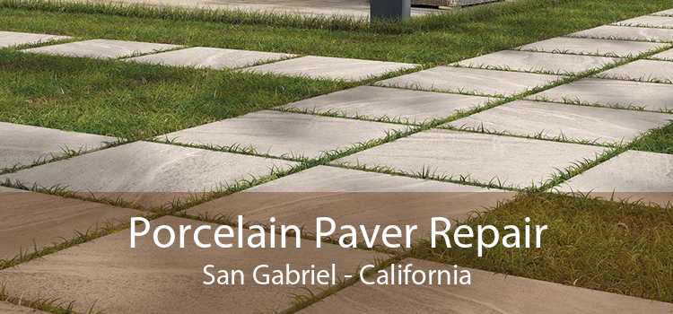 Porcelain Paver Repair San Gabriel - California