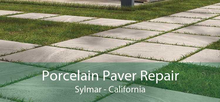 Porcelain Paver Repair Sylmar - California