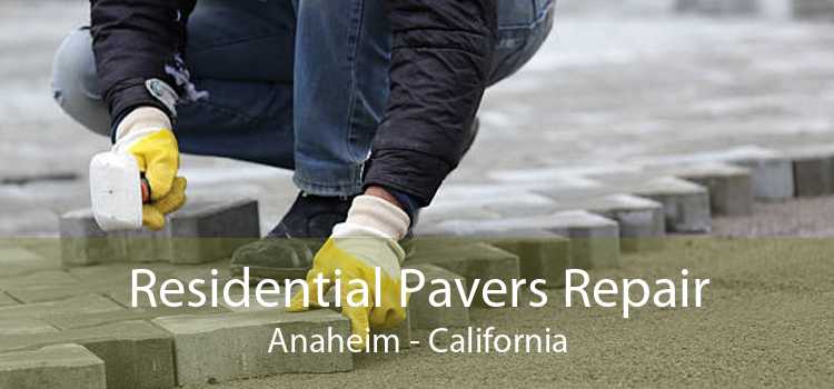 Residential Pavers Repair Anaheim - California