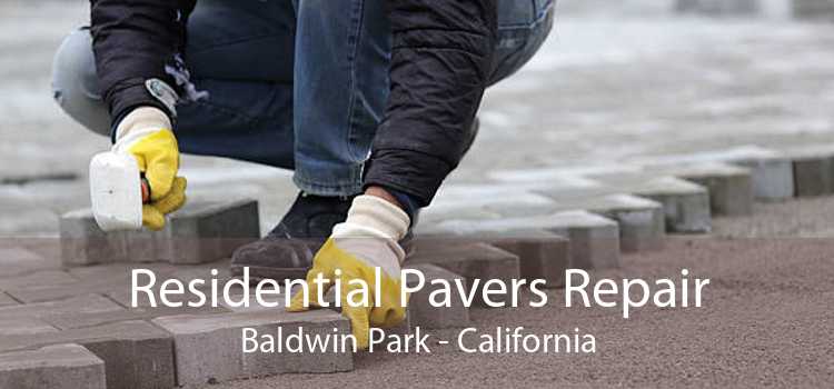 Residential Pavers Repair Baldwin Park - California