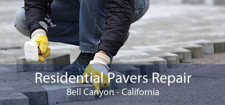 Residential Pavers Repair Bell Canyon - California