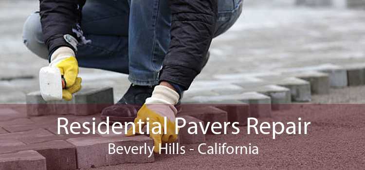 Residential Pavers Repair Beverly Hills - California