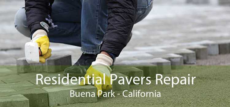 Residential Pavers Repair Buena Park - California