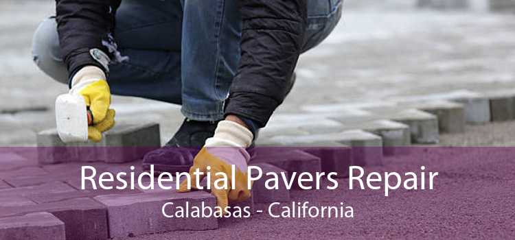 Residential Pavers Repair Calabasas - California