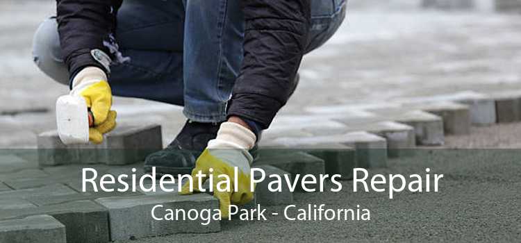 Residential Pavers Repair Canoga Park - California