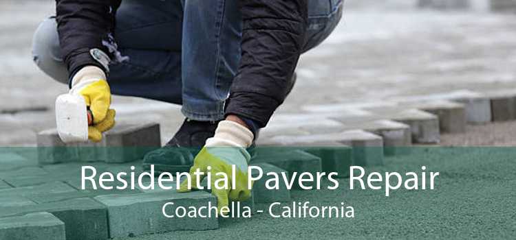 Residential Pavers Repair Coachella - California